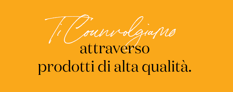 Ocra Ti coinvolgiamo attraverso prodotti di alta qualità